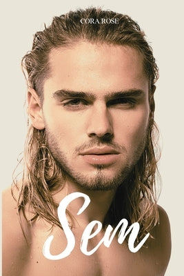 Sem by Rose, Cora