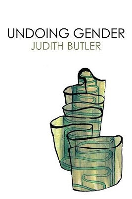 Undoing Gender by Butler, Judith