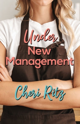 Under New Management by Ritz, Cheri