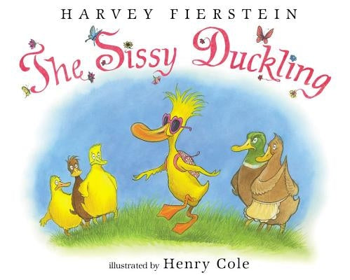 The Sissy Duckling by Fierstein, Harvey
