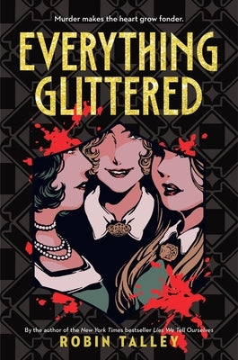 Everything Glittered by Talley, Robin