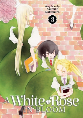 A White Rose in Bloom Vol. 3 by Nakamura, Asumiko