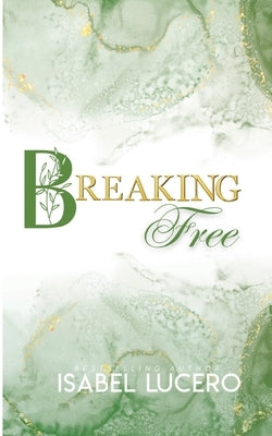 Breaking Free by Lucero, Isabel