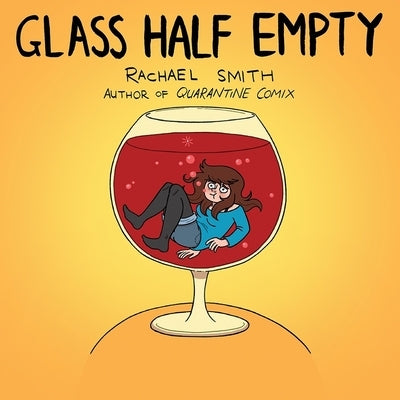 Glass Half Empty by Smith, Rachael