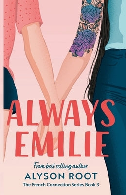 Always Emilie: A Sapphic Romance by Root, Alyson