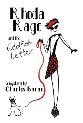 Rhoda Rage and the Goldfish Letter by Baran, Charles