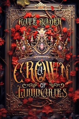 A Crown of Luminaries by Bader, Kate