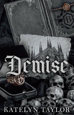 Demise by Taylor, Katelyn