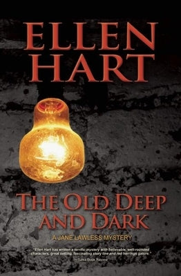 The Old Deep and Dark by Hart, Ellen