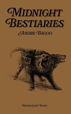 Midnight Bestiaries by Bagoo, Andre