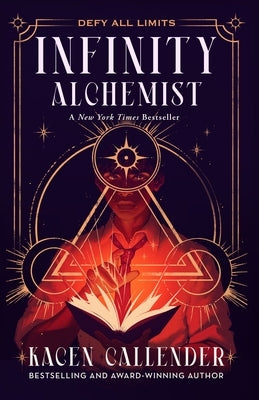 Infinity Alchemist by Callender, Kacen