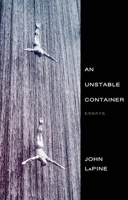 An Unstable Container by Lapine, John