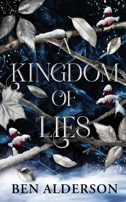 A Kingdom of Lies: Realm of Fey by Alderson, Ben