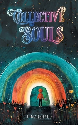 Collective Souls by Marshall, J.