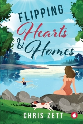 Flipping Hearts and Homes by Zeit, Chris