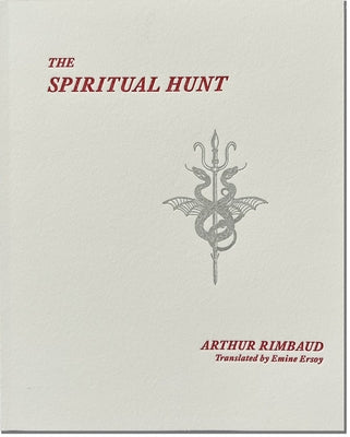 The Spiritual Hunt by Rimbaud, Arthur