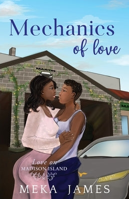 Mechanics of Love by James, Meka