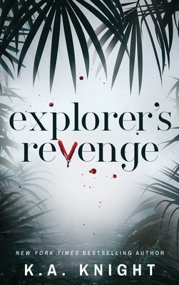Explorer's Revenge by Knight, K. a.