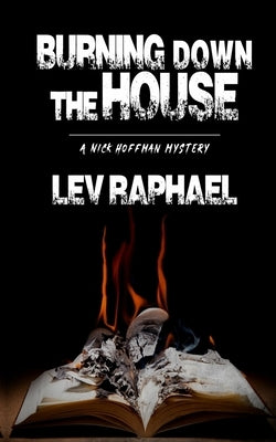 Burning Down the House by Raphael, Lev