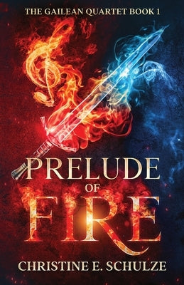 Prelude of Fire by Schulze, Christine E.