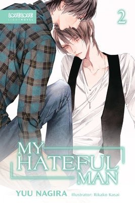 My Hateful Man (Light Novel): Volume 2 by Yuu Nagira