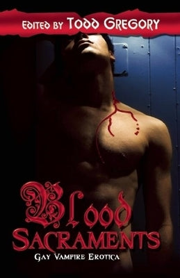 Blood Sacraments by Gregory, Todd