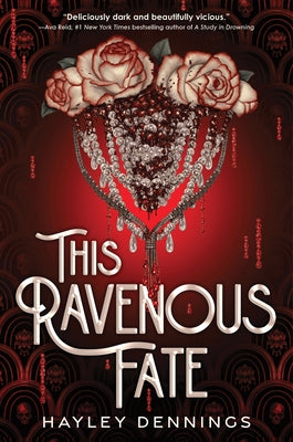 This Ravenous Fate by Dennings, Hayley