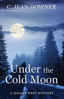 Under the Cold Moon by Downer, C. Jean