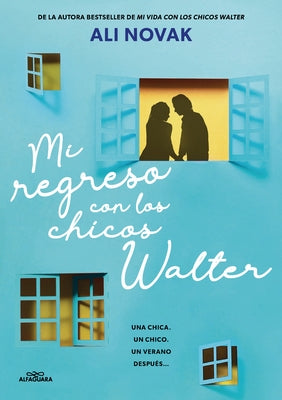 Mi Regreso Con Los Chicos Walter / My Return to the Walter Boys by Novak, Ali