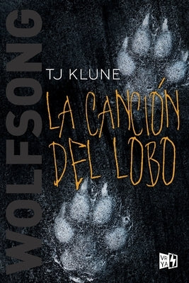 La Canción del Lobo by Klune, Tj