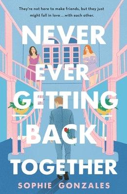 Never Ever Getting Back Together by Gonzales, Sophie