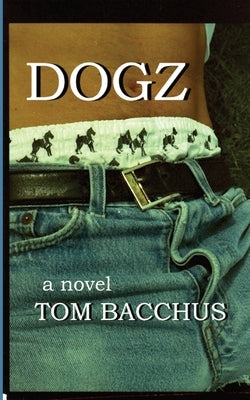 Dogz by Bacchus, Tom