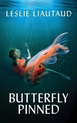 Butterfly Pinned by Liautaud, Leslie