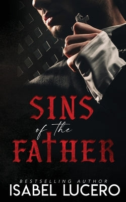 Sins of the Father by Lucero, Isabel