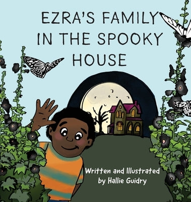 Ezra's Family in the Spooky House by Guidry, Hallie