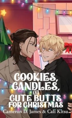 Cookies, Candles, and Cute Butts for Christmas by James, Cameron D.