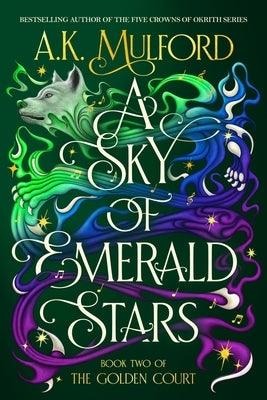 A Sky of Emerald Stars by Mulford, A. K.