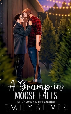 A Grump In Moose Falls by Silver, Emily