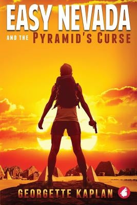 Easy Nevada and the Pyramid's Curse by Kaplan, Georgette