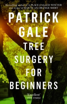 Tree Surgery for Beginners by Gale, Patrick