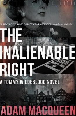 The Inalienable Right: A Tommy Wildblood Novel Volume 3 by Macqueen, Adam