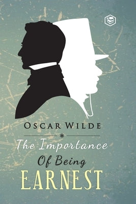 The Importance of Being Earnest by Wilde, Oscar