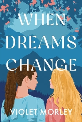 When Dreams Change by Morley, Violet