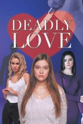 Deadly Love by Maise, Samantha