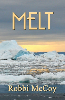 Melt by McCoy, Robbi