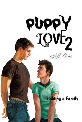 Puppy Love 2: Building a Family by Erno, Jeff