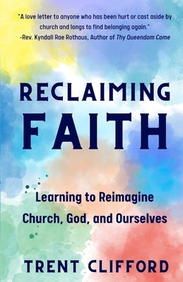 Reclaiming Faith by Clifford, Trent