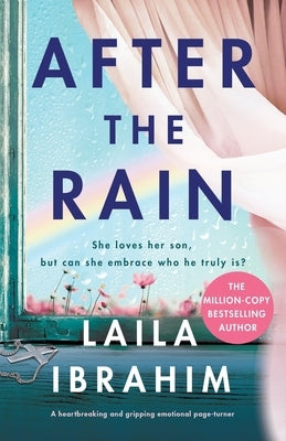 After the Rain: A heartbreaking and gripping emotional page-turner by Ibrahim, Laila