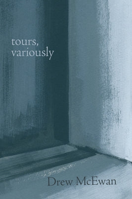 Tours, Variously by McEwan, Drew