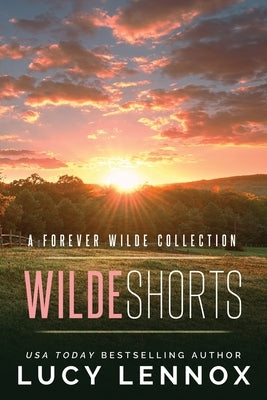 Wilde Shorts: A Forever Wilde Collection by Lennox, Lucy